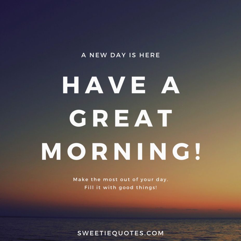 Have A Great Morning!