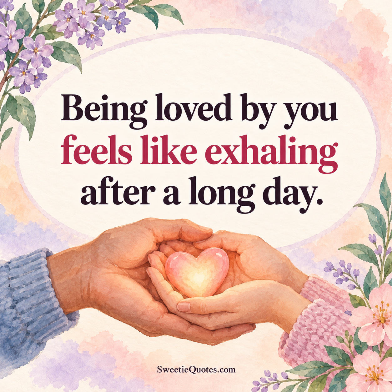 Being loved by you feels like exhaling after a long day.