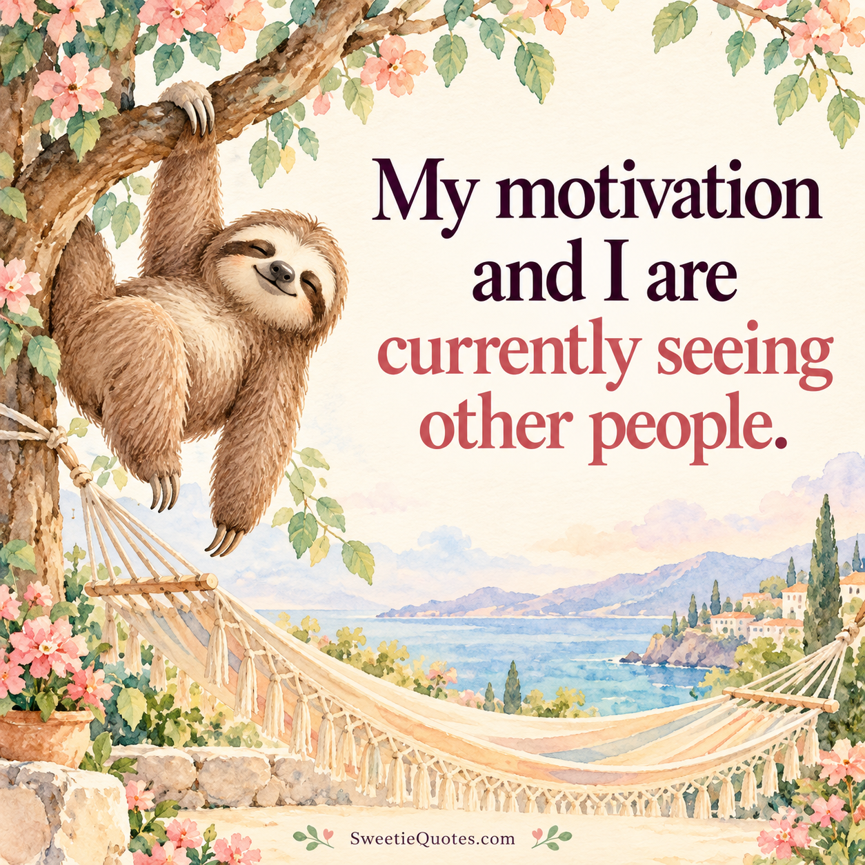 My motivation and I are currently seeing other people.
